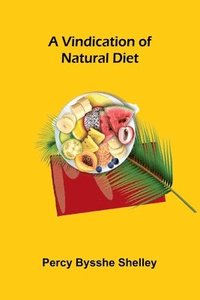 bokomslag A Vindication of Natural Diet