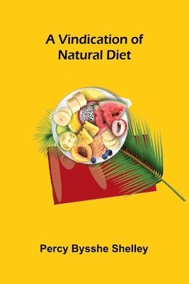 bokomslag A Vindication of Natural Diet