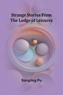 Strange Stories from the Lodge of Leisures 1