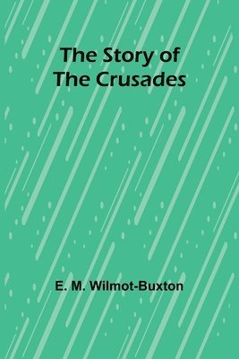 The Story of the Crusades 1