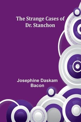 bokomslag The Strange Cases of Dr. Stanchon