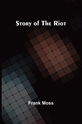 Story of the Riot 1