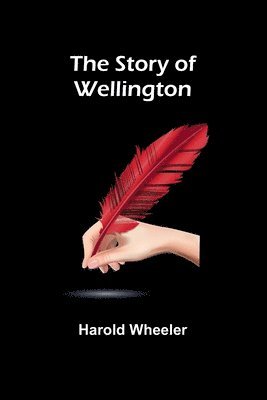 The Story of Wellington 1