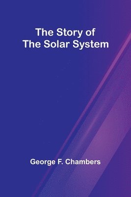 The Story of the Solar System 1