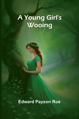 A Young Girl's Wooing 1