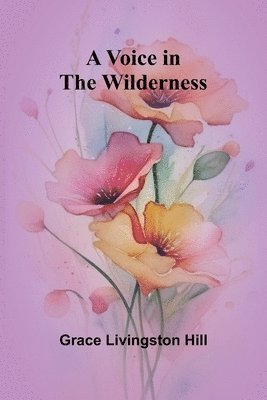 A Voice in the Wilderness 1