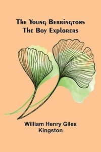 bokomslag The Young Berringtons: The Boy Explorers