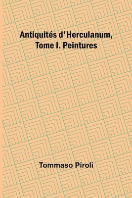 Antiquits d'Herculanum, Tome I. Peintures 1