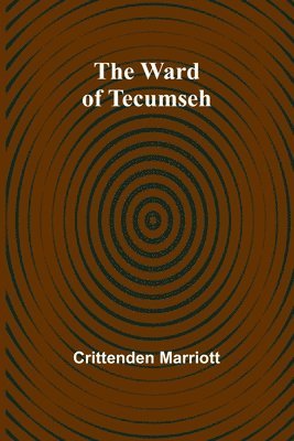 The ward of Tecumseh 1