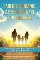 bokomslag PARENTS GUIDANNCE AND PERSONAL CARE FOR CHILDREN