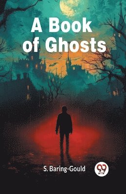 bokomslag A Book Of Ghosts