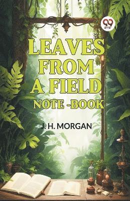 Leaves from a Field Note-Book 1