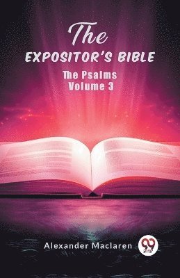 bokomslag Expositor's BibleThe Psalms Volume 3 (Edition2024)