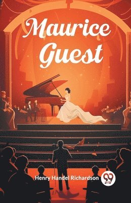Henry Handel Richardson - Maurice Guest (Edition2024), Häftad. Tillgänglighet: Lägg i varukorg