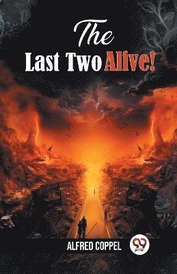 The Last Two Alive! 1