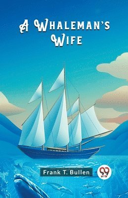 A Whaleman's Wife 1