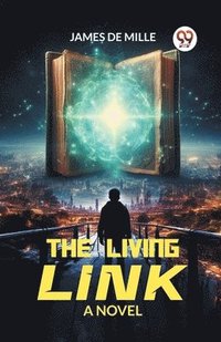 bokomslag The Living LinkA Novel (Edition2024)