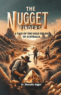 Nugget FindersA Tale of the Gold Fields of Australia (Edition2024)