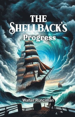 Walter Runciman - Shellback's Progress (Edition2024), Häftad
