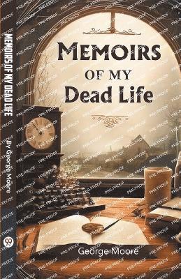 bokomslag Memoirs of My Dead Life