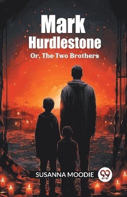 bokomslag Mark HurdlestoneOr, The Two Brothers (Edition2024)