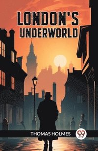 bokomslag London's Underworld (Edition2024)