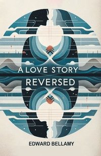 bokomslag Love Story Reversed (Edition2024)