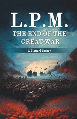 bokomslag L.P.M. The End of the Great War