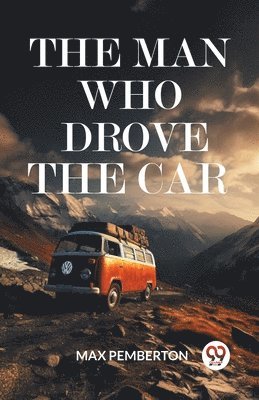 bokomslag Man Who Drove The Car (Edition2024)