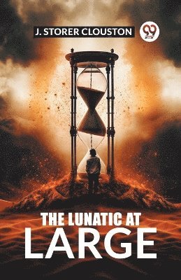 The Lunatic at Large 1