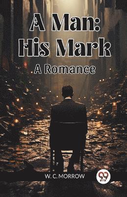 ManHis Mark. A Romance (Edition2024)