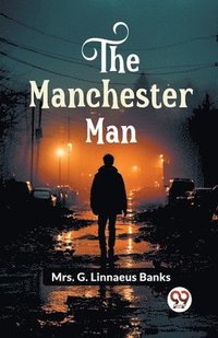 bokomslag The Manchester Man (Edition2024)