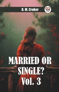 bokomslag Married or single? Vol. 3 (Edition2024)