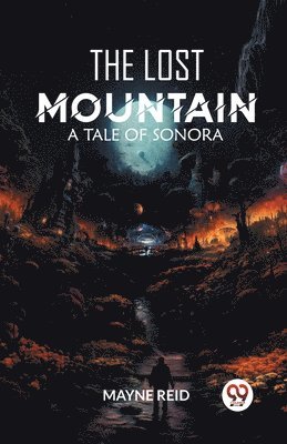 Lost MountainA Tale of Sonora (Edition2024) 1