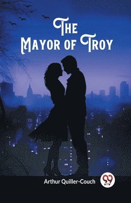 The Mayor of Troy 1