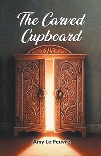 bokomslag Carved Cupboard (Edition2024)