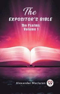 bokomslag Expositor's BibleThe Psalms Volume 1 (Edition2024)
