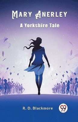 Mary Anerley A Yorkshire Tale 1