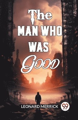 The Man Who Was Good 1