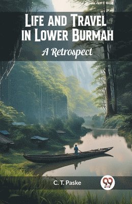 bokomslag Life and Travel in Lower BurmahA Retrospect (Edition2024)