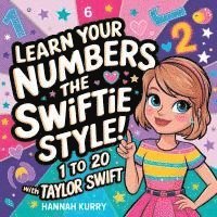 bokomslag Learn Your Numbers the Swiftie Style!