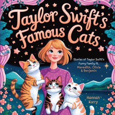 bokomslag Taylor's Life Narrated by Her Cats: The Journey of the Best Swifties