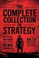 Sun Tzu, Niccolo Machiavelli - The Complete Collection on Strategy: The Art of War, The Prince, The Book of Five Rings, On War and Arthashastra (Grapevine Press), Häftad. Tillgänglighet: Lägg i varukorg