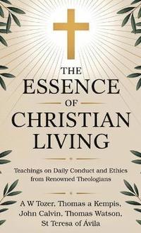 bokomslag Essence of Christian Living