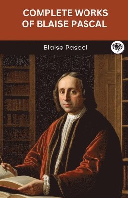 bokomslag Complete Works of Blaise Pascal (Grapevine edition)