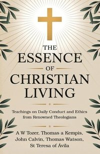 bokomslag Essence of Christian Living