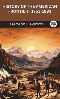 bokomslag History of the American Frontier - 1763-1893.