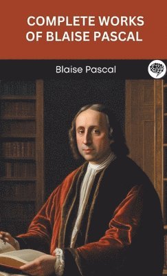 bokomslag Complete Works of Blaise Pascal (Grapevine edition)