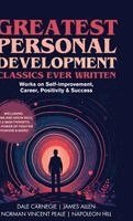 James Allen, Dale Carnegie, Napoleon Hill - Greatest Personal Development Classics Ever Written- Works on Self-imp, Inbunden. Tillgänglighet: Lägg i varukorg