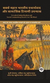 bokomslag Greatest Indian Realism and Social Commentary Novels Ever Written